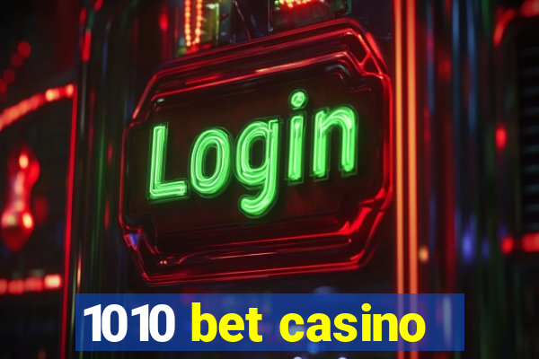 1010 bet casino